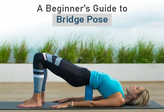 How to do Bridge Pose — YOGABYCANDACE